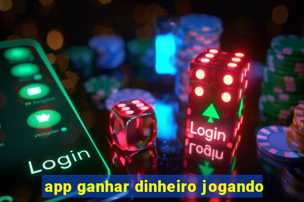 app ganhar dinheiro jogando